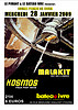 28.01.2009 : MALAKIT + KOSMOS