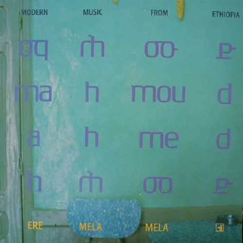 MAHMOUD AHMED « Ere Mela Mela »