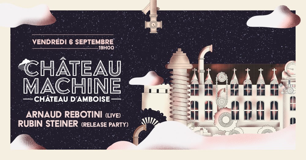 [ITW] Château Machine: Château d’Amboise x Le Temps Machine